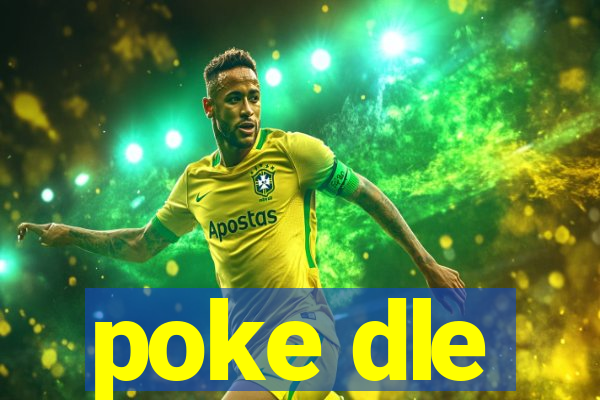 poke dle